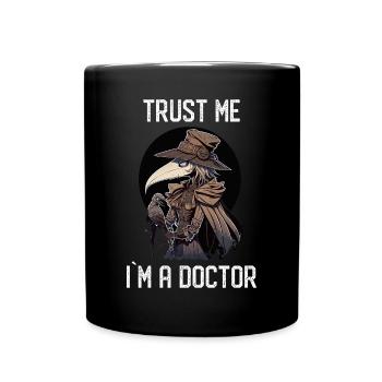 Trust Me I am Doctor - Gothic Medieval Female - Tasse einfarbig - Schwarz - Vorne