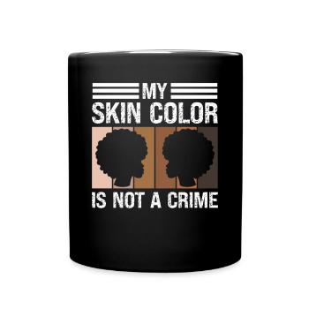 Mois de l’histoire des Noirs Ma couleur de peau n’est pas un crime - Mug uni - noir - Devant