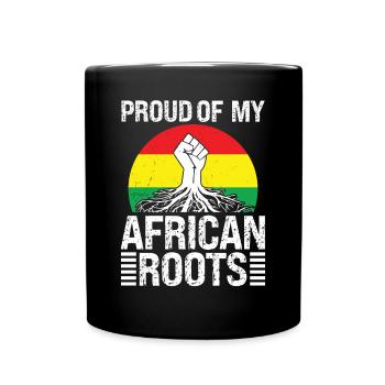 Black History Month Proud Of My African Roots Afro - Full Colour Mug - black - Front