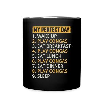 Ma journée parfaite Musicien de Conga Joueur de Conga - Mug uni - noir - Devant