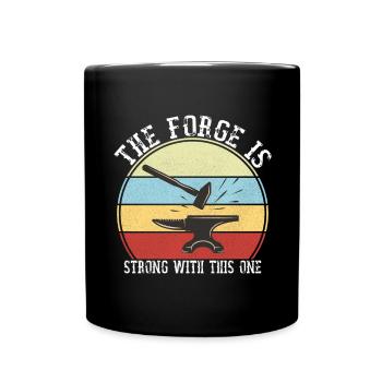 The Forge Is Strong With This One Blacksmith - Full Colour Mug - black - Front