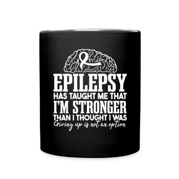 Epilepsy Has Taught Me | Epilepsy Warrior - Full Colour Mug - black - Front