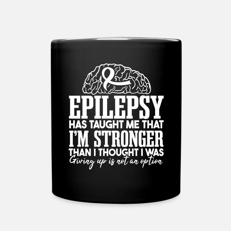 Epilepsie hat mich gelehrt | Epilepsie-Krieger - Tasse einfarbig - Schwarz
