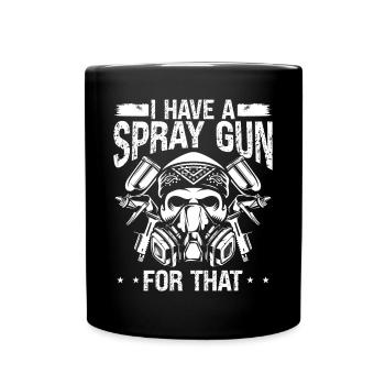 Painting I have a Spray Gun for that Car Painter - Full Colour Mug - black - Front
