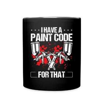 Painting I have a Paint Code for that Car Painter - Full Colour Mug - black - Front