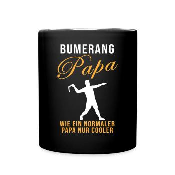 Bumerang Papa Spruch Bumerang Werfer Geschenk - Tasse einfarbig - Schwarz - Vorne