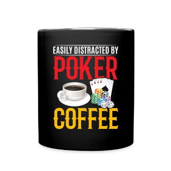 Poker Player Easily Distracted By Poker And Coffee - Tasse einfarbig - Schwarz - Vorne