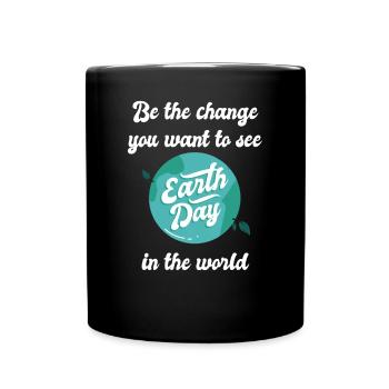 Be the change you want to see in the world - Tasse einfarbig - Schwarz - Vorne
