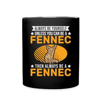 Always be yourses Fennec Desert Fox Fennec Fennek - Full Colour Mug - black - Front