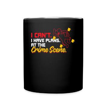 Je ne peux pas. J’ai des plans. Sur la scène de crime. - Mug uni - noir - Devant