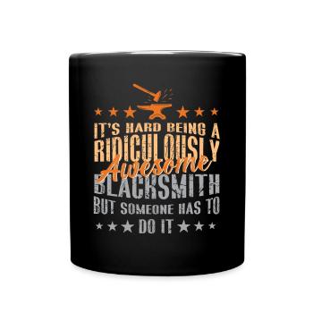 Lustiger Schmied Spruch & Schmieden - Tasse einfarbig - Schwarz - Vorne