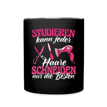 Friseur Studieren kann jeder Haare schneiden - Tasse einfarbig - Schwarz - Vorne