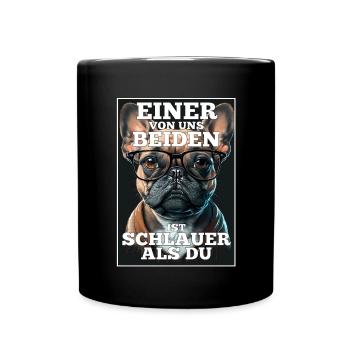 Eines von uns beiden ist schlauer Hund Mops Brille - Tasse einfarbig - Schwarz - Vorne
