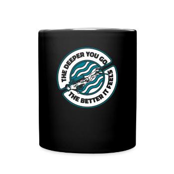 The Deeper You Go The Better It Feels - Full Colour Mug - black - Front