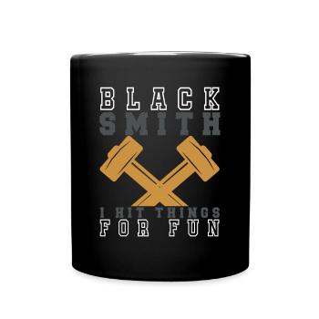 Lustiger Schmied Spruch & Schmieden - Tasse einfarbig - Schwarz - Vorne