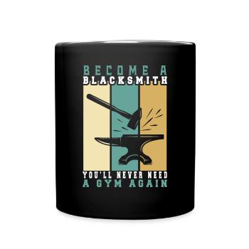 Lustiger Schmied Spruch & Schmieden - Tasse einfarbig - Schwarz - Vorne