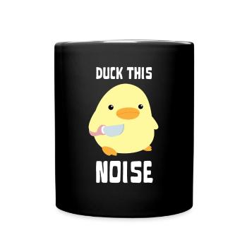 Duck This Noise - Canard au couteau Ente mit Messer - Mug uni - noir - Devant