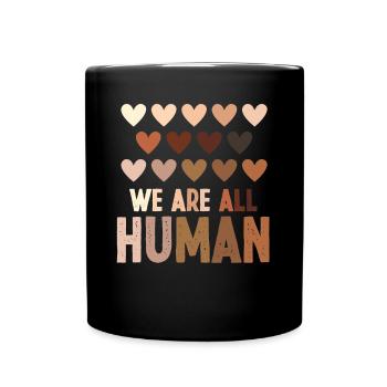 Black History Month We Are All Human Afro Africa - Full Colour Mug - black - Front