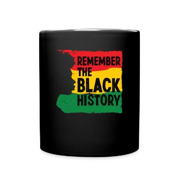 Black History Month Remember Black History Afro - Full Colour Mug - black - Front