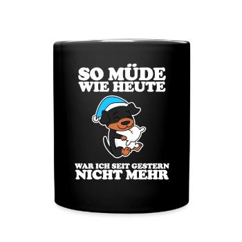 Müde Spruch lustig Schlafen Ausschlafen Faul - Tasse einfarbig - Schwarz - Vorne