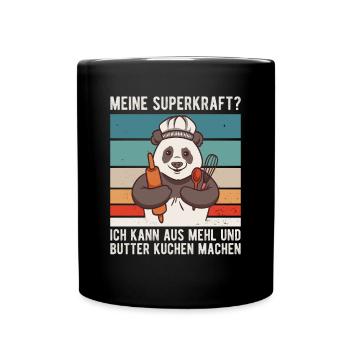 Bäcker Meine Superkraft Kuchen Panda Mehl Butter - Tasse einfarbig - Schwarz - Vorne