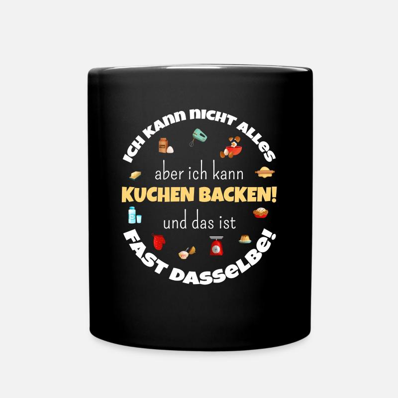 Bäcker Kuchen Backen Spruch Bäckerei Konditorei - Tasse einfarbig - Schwarz