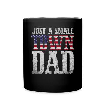 Just A Small Town Dad - Full Colour Mug - black - Front