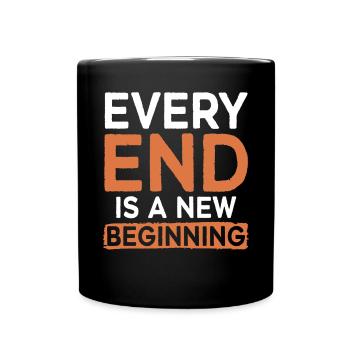 Every End Is A Beginning - Tasse einfarbig - Schwarz - Vorne