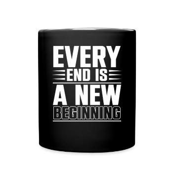 Every End Is A Beginning - Tasse einfarbig - Schwarz - Vorne
