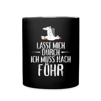 Lasst mich durch nach Föhr Möwe Sonne Strand Meer - Tasse einfarbig - Schwarz - Vorne