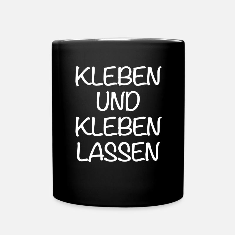 Kleben Und Kleben Lassen Klimaaktivisten Klimawahn - Tasse einfarbig - Schwarz