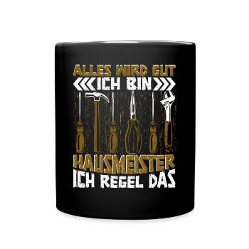 Haustechniker Alles wird gut ich bin Hausmeister - Tasse einfarbig - Schwarz - Vorne