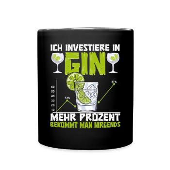 Gin Ich investiere in Gin gibt die meisten Prozent - Tasse einfarbig - Schwarz - Vorne
