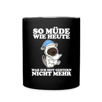 Müde Spruch lustig Schlafen Ausschlafen Faul - Tasse einfarbig - Schwarz - Vorne