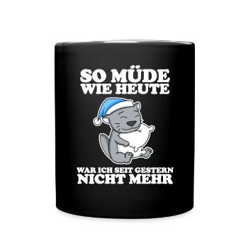 Müde Spruch lustig Schlafen Ausschlafen Faul - Tasse einfarbig - Schwarz - Vorne