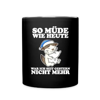 Müde Spruch lustig Schlafen Ausschlafen Faul - Tasse einfarbig - Schwarz - Vorne