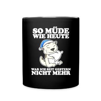 Müde Spruch lustig Schlafen Ausschlafen Faul - Tasse einfarbig - Schwarz - Vorne