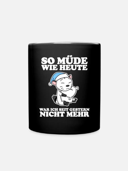 Müde Spruch lustig Schlafen Ausschlafen Faul - Tasse einfarbig - Schwarz