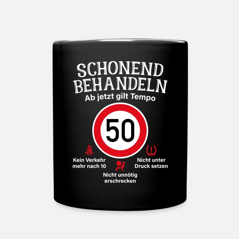 50. Geburtstag Schonend Behandeln 50 Tempolimit 50 - Tasse einfarbig - Schwarz