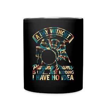 Une journée sans jouer de batterie - Funny Drum Player - Mug uni - noir - Devant