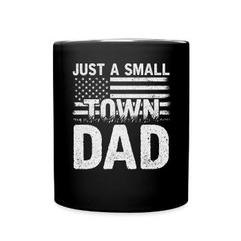 Just A Small Town Dad - Full Colour Mug - black - Front