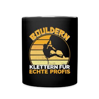 Bouldern Boulderer Klettern für echte Profis - Tasse einfarbig - Schwarz - Vorne