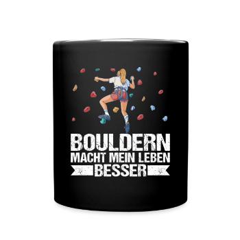 Bouldern Mädchen Klettern macht mein Leben besser - Tasse einfarbig - Schwarz - Vorne