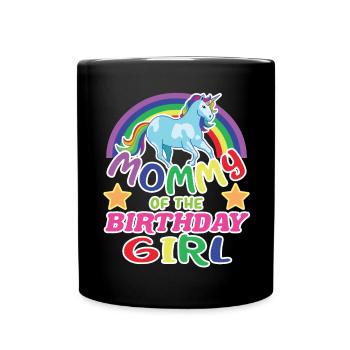 Mommy Of The Birthday Girl Unicorn Birthday - Full Colour Mug - black - Front