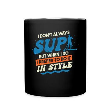 Je ne SUP pas toujours - Mug uni - noir - Devant