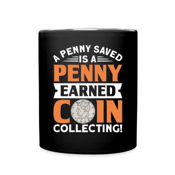 Coin Collector Numismatics Coin Collecting Coin Collection - Full Colour Mug - black - Front