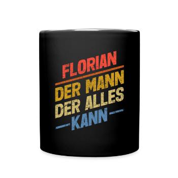 Florian Der Mann Der Alles Kann Vorname Florian - Tasse einfarbig - Schwarz - Vorne