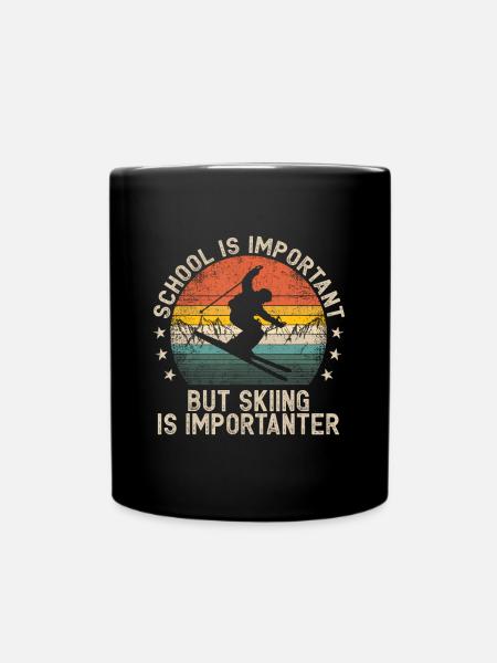 Schule ist wichtig, aber Skifahren ist wichtiger Ski - Tasse einfarbig - Schwarz