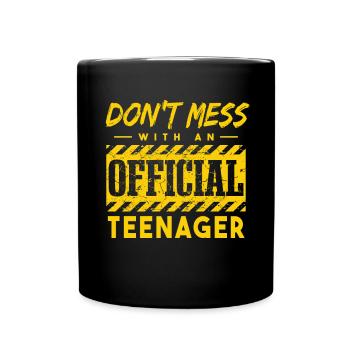 Leg dich nicht mit einem offiziellen Teenager an - Tasse einfarbig - Schwarz - Vorne