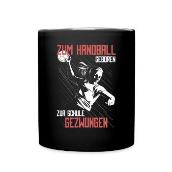 Handballspieler Handball Frauen Handballer Mädchen - Tasse einfarbig - Schwarz - Vorne